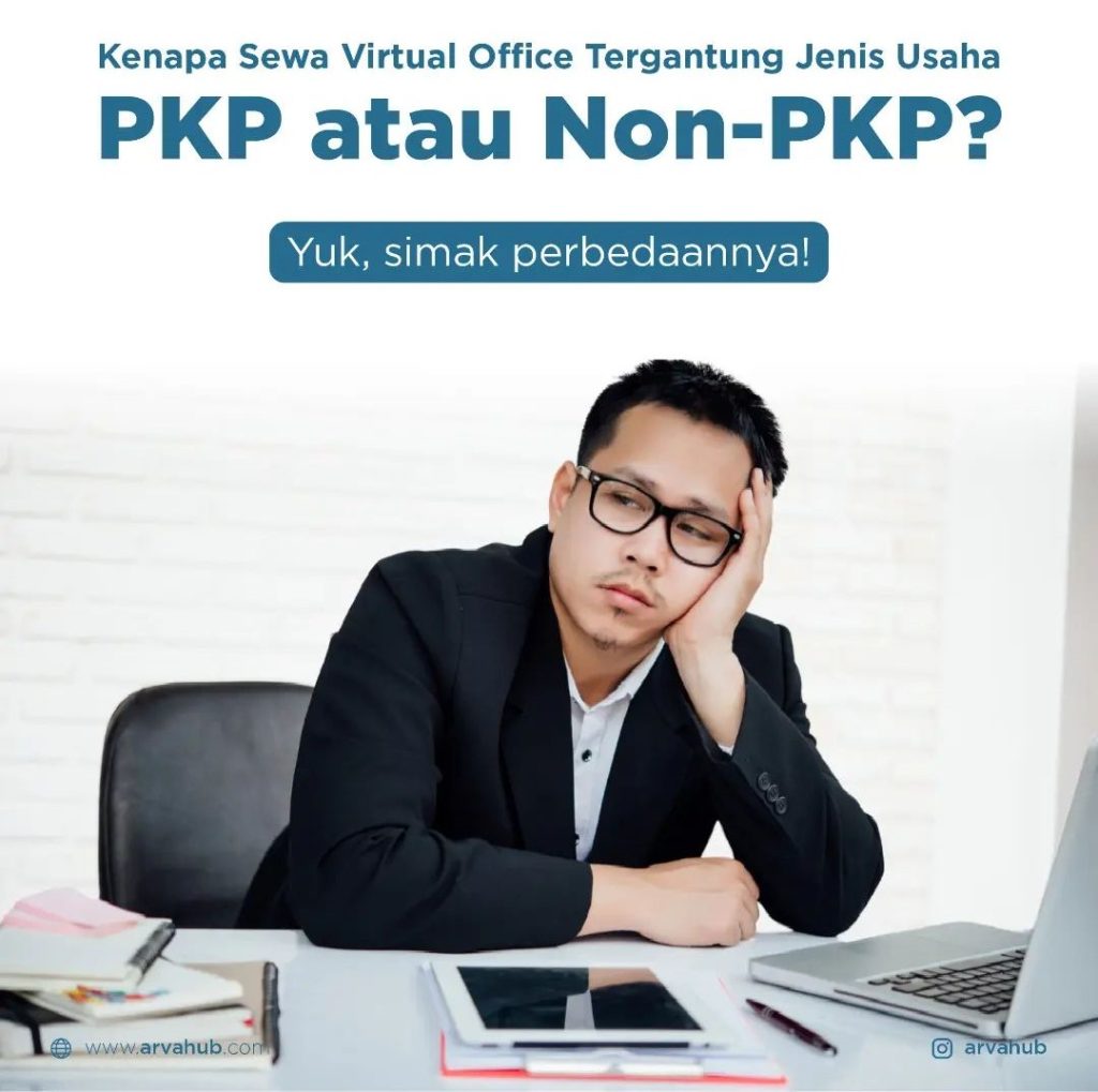 5 Perbedaan Virtual Office PKP dan Virtual Office Non-PKP